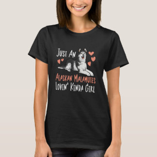 Alaskan Malamute Just An Alaskan Malamutes Lovin'  T-Shirt