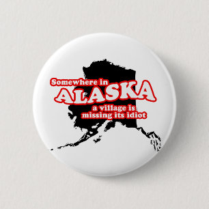 Alaskan village idiot 6 cm round badge