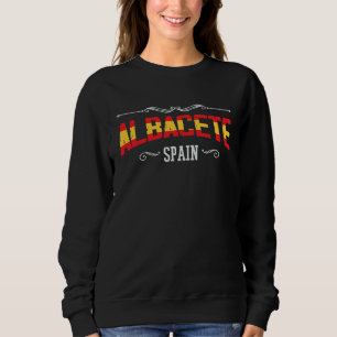 Albacete Spain  Albacete Souvenir of Albacete Sweatshirt