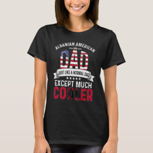 Albanian American Dad Fathers Day Papa Albania Fla T-Shirt