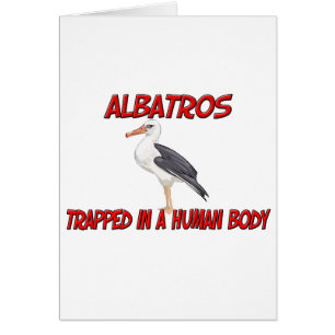 Albatros trapped in a human body