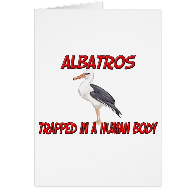 Albatros trapped in a human body (Front)