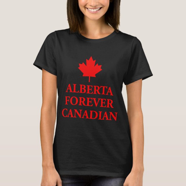 Alberta Forever Canadian T-Shirt (Front)
