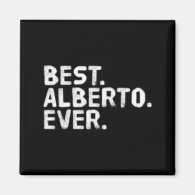 Alberto shirt funny men father's gift idea magnet (Front)