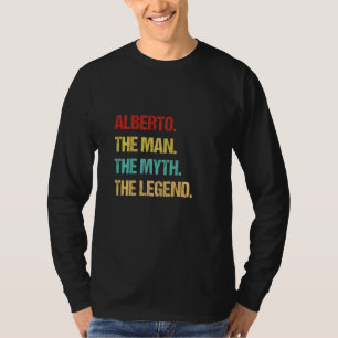 Alberto The Man The Myth The Legend T-Shirt
