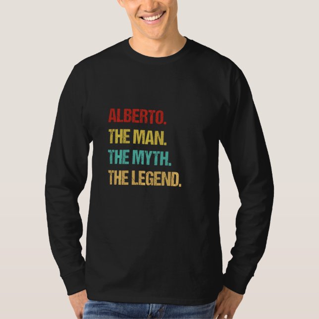 Alberto The Man The Myth The Legend T-Shirt (Front)