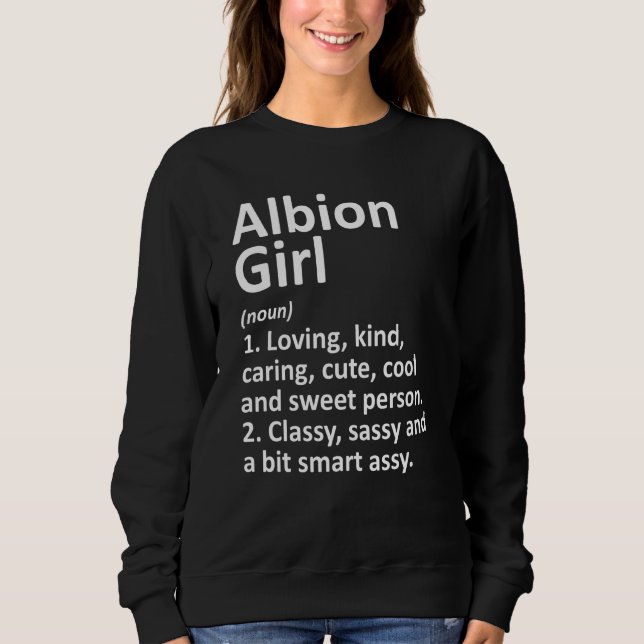 Albion Girl Mi Michigan Funny City Home Roots Sweatshirt (Front)