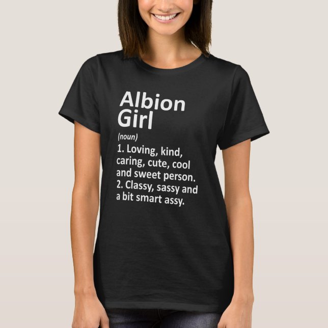Albion Girl Mi Michigan Funny City Home Roots T-Shirt (Front)