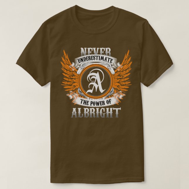 Albright Name Shirt Never Underestimate The Power  (Design Front)