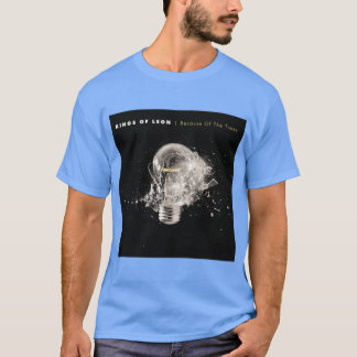 Album Kings Of Leon Because Ofheimes Music girl T-Shirt