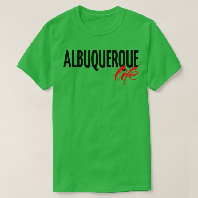 Albuquerque Life T-Shirt (Design Front)