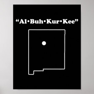 Albuquerque New Mexico Funny Phonetic Gag Gift  Poster