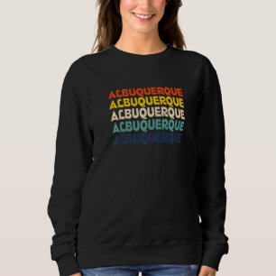 Albuquerque New Mexico Hometown Nm Home State Amer Sweatshirt