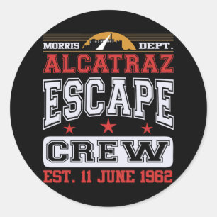 Alcatraz Escape Crew (Est. 11 June 1962) Classic Round Sticker
