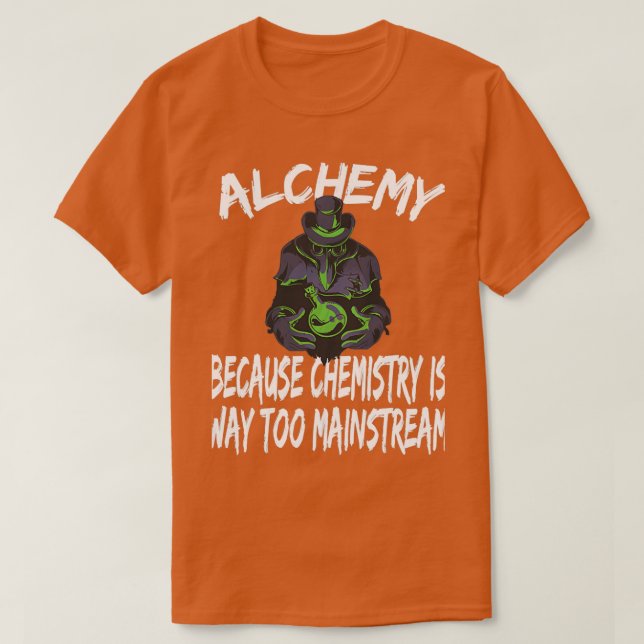 Alchemist Alchemy Alchemy Chemi Chemist Gift T-Shirt (Design Front)