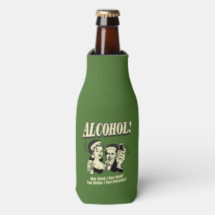 Alchohol: One Drink I feel Good Bottle Cooler