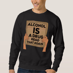 Alcohol Awareness Recovery Addiction Sobriety Stu Sweatshirt