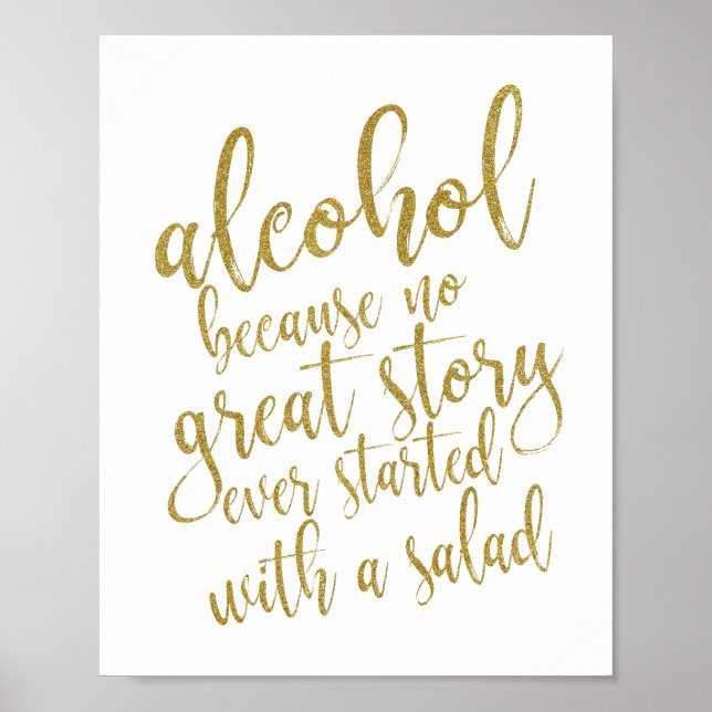 Alcohol because no great story 8x10 Wedding Sign (Front)
