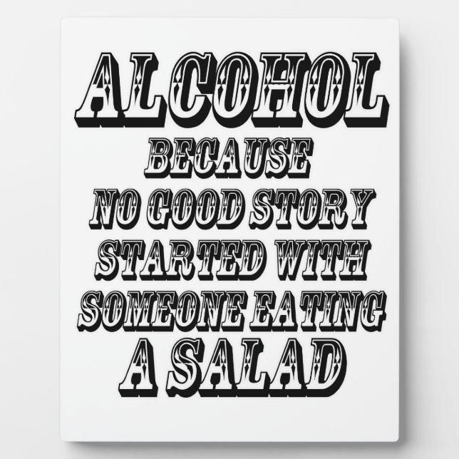 ALCOHOL - Because Plaque (Front)