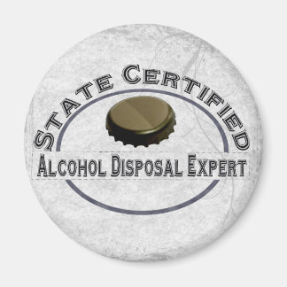 Alcohol Disposal Expert Magnet