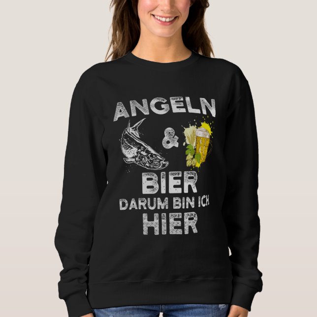 Alcohol Fishing   Fishing And Beer Darum Bin Ich H Sweatshirt (Front)