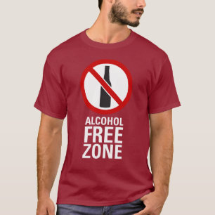 Alcohol Free Zone T-Shirt