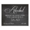 Alcohol - funny wedding chalkboard sign