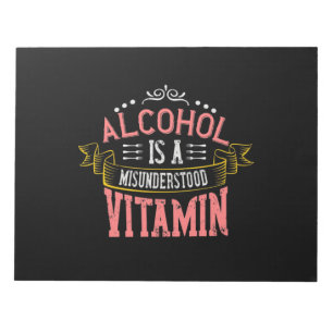 Alcohol Is A Misunderstood Vitamin Notepad