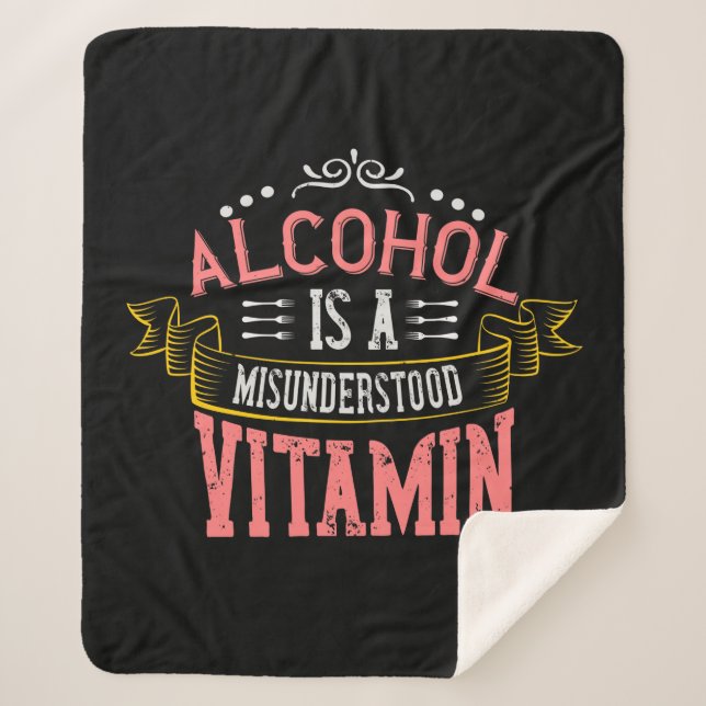 Alcohol Is A Misunderstood Vitamin Sherpa Blanket (Front)