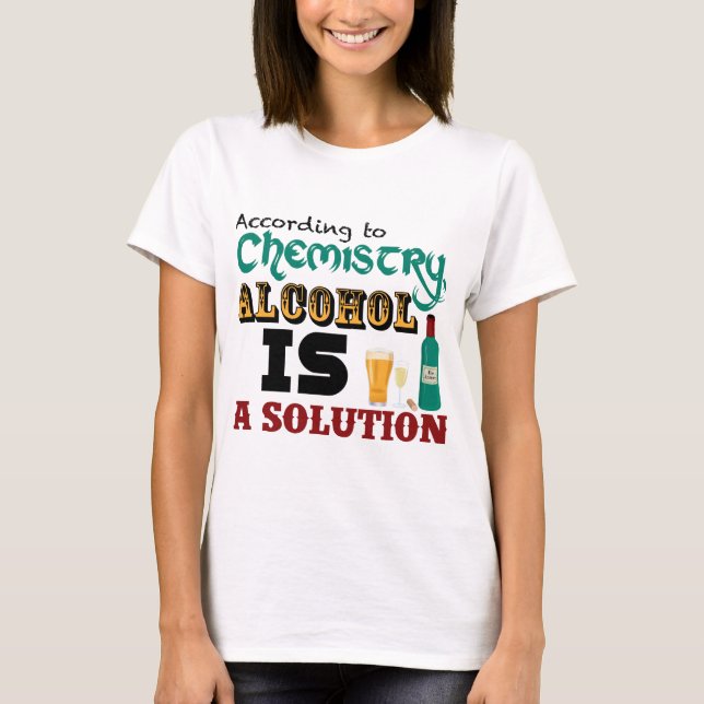 Alcohol is a Solution T-Shirt (Front)
