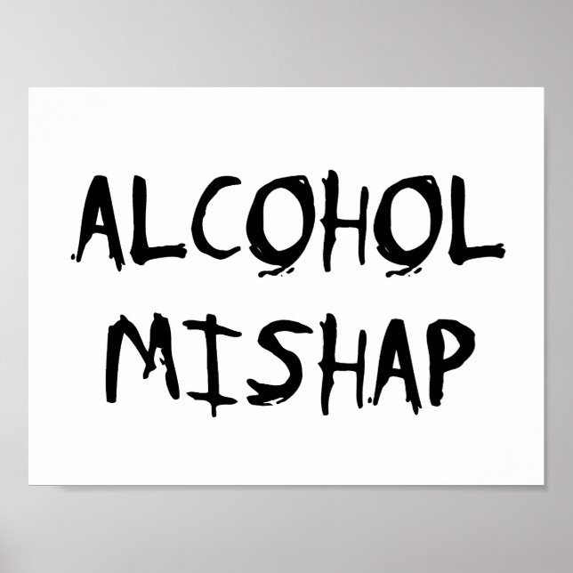 Alcohol Mishap Poster (Front)