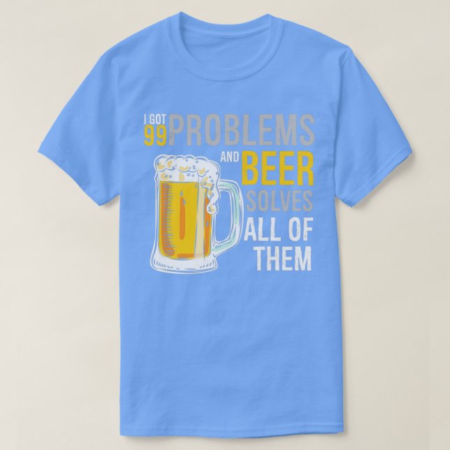 Alcohol Problems Beer Solves All of Them Funny des T-Shirt (Design Front)