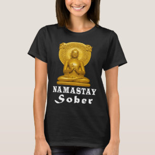 Alcoholic Abstinence Buddha Sober Namastay Hope So T-Shirt