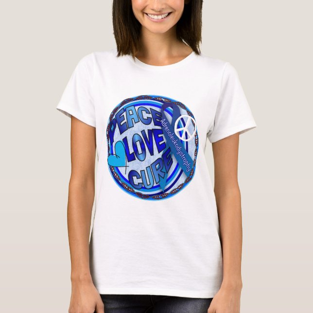 ald AWARENESS PEACE LOVE CURE T-Shirt (Front)