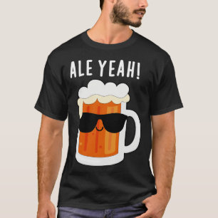 Ale Yeah Cute Beer Ale Pun T-Shirt