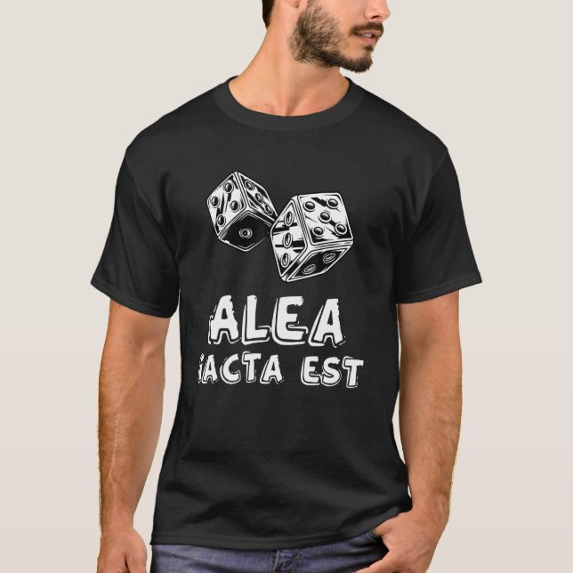 Alea iacta est - The die is cast - Stoic Julius Ca T-Shirt (Front)