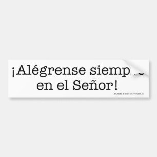¡Alégrense! - bumper sticker