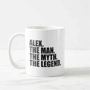 Alex name, Alex The Man The Myth The Legend Coffee Mug