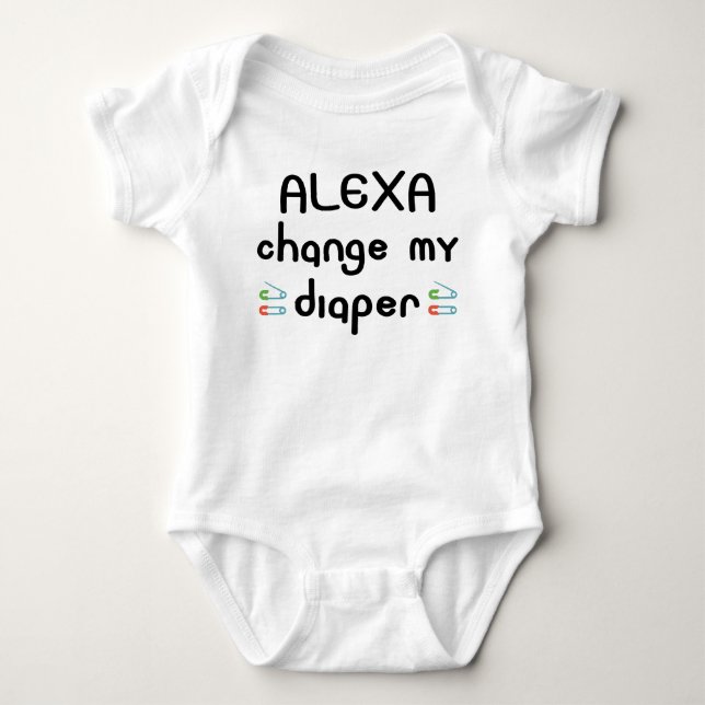 Alexa change my diaper cute and funny quote baby bodysuit (Front)