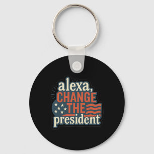 Alexa, Change The President Anti Trump Funny Trump Key Ring