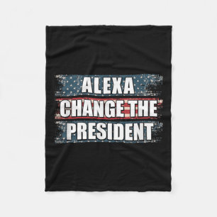 Alexa Change The President Funny Trump  Fleece Blanket