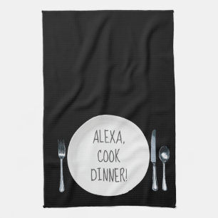 Alexa Command humour for cooking dinner Tea Towel