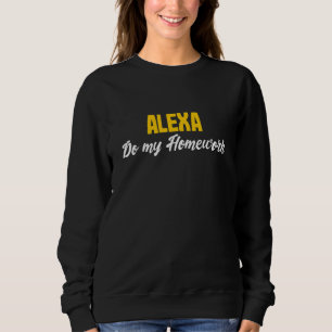 Alexa Do My Homework Joke Kids Youth Sweatshirt