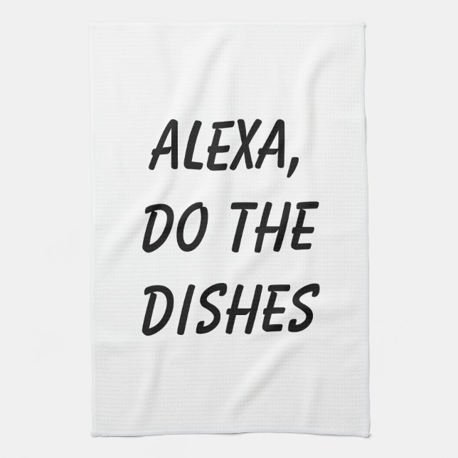 Alexa, Do the Dishes Tea Towel (Vertical)
