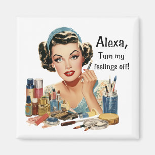 Alexa, Turn My Feelings Off Magnet