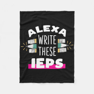 Alexa Write My Iep Funny Teacher Gift For Men And  Fleece Blanket