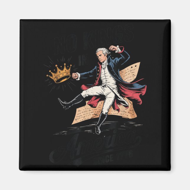 Alexander Hamilton Kings America Funny 4th July Magnet (Front)