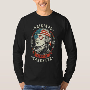 Alexander Hamilton Original Gangster 4th Of July T-Shirt