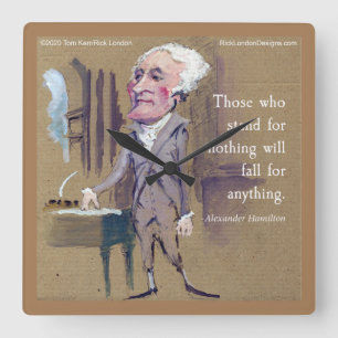 Alexander Hamilton "Stand For Something" Quote Square Wall Clock