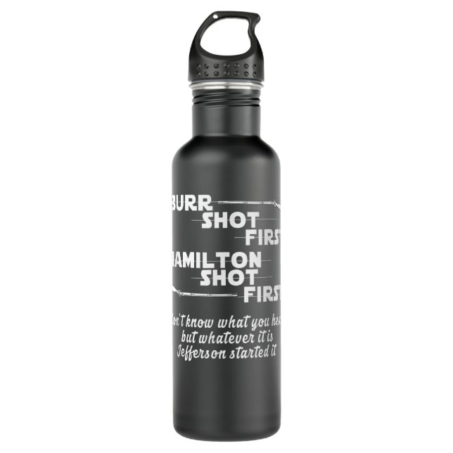 Alexander Hamilton Unique & Funny Burr Shot First 710 Ml Water Bottle (Front)